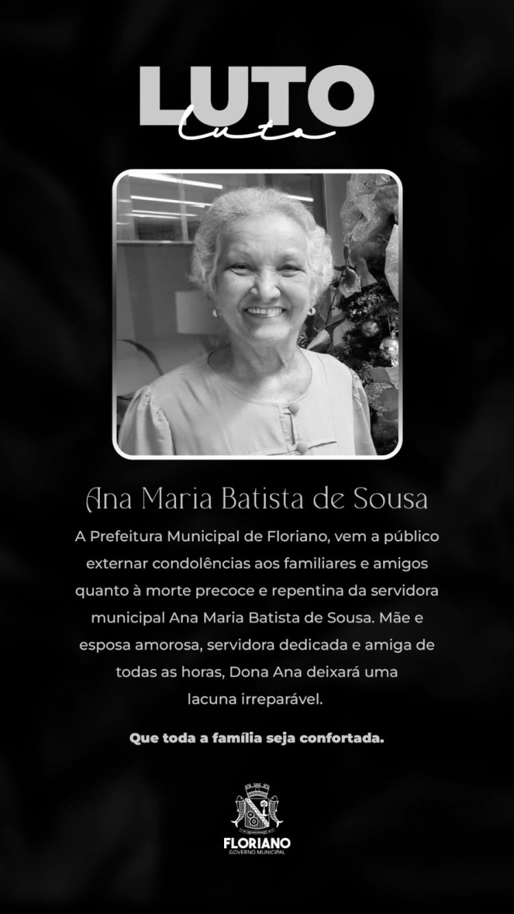 Prefeitura de Floriano decreta luto de 3 dias pelo falecimento da servidora Ana Maria Batista de Sousa