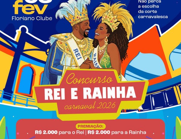 Secretaria de Cultura abre inscrições para a escolha do Rei e Rainha do Carnaval de Floriano 