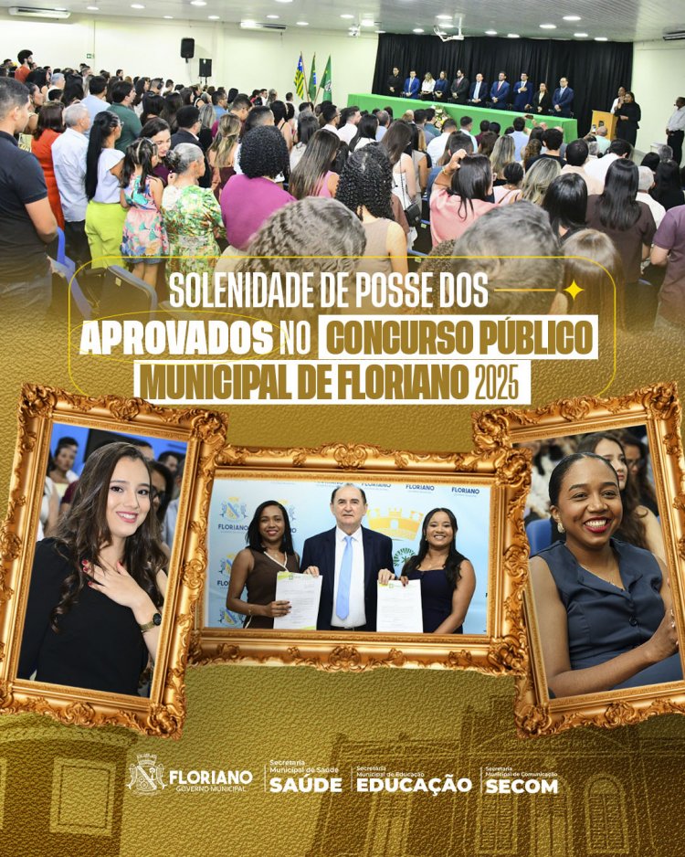 Vitória, Emoção e Futuro: Prefeitura de Floriano Empossa 251 Novos Servidores Concursados