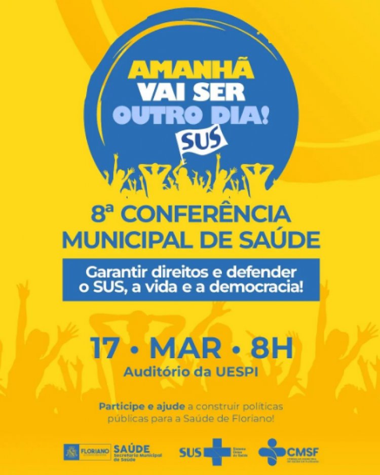 Etapa nacional da 8ª Conferência Municipal de Saúde de Floriano será realizada dia 17 de março no auditório do campus da UESPI