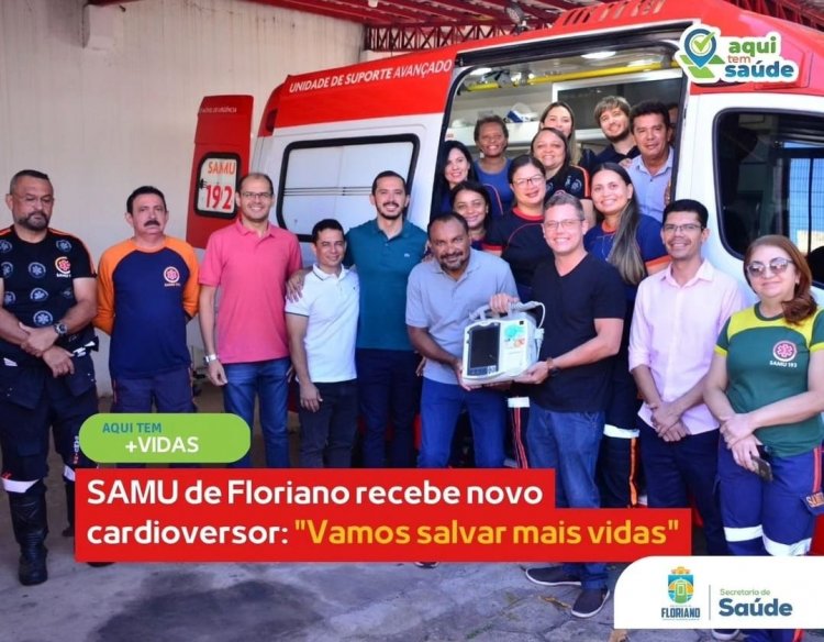 SAMU de Floriano recebe novo cardioversor