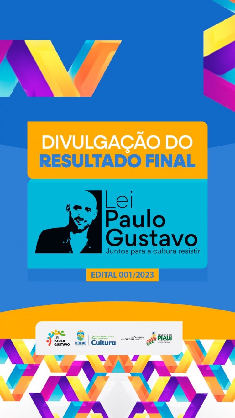 Prefeitura de Floriano divulga resultado final do edital Lei Paulo Gustavo