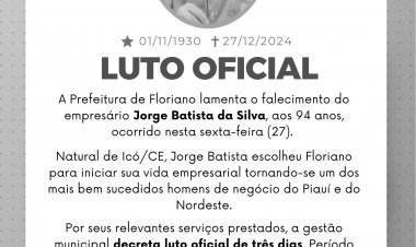 Prefeitura de Floriano decreta luto oficial em homenagem a Jorge Batista da Silva