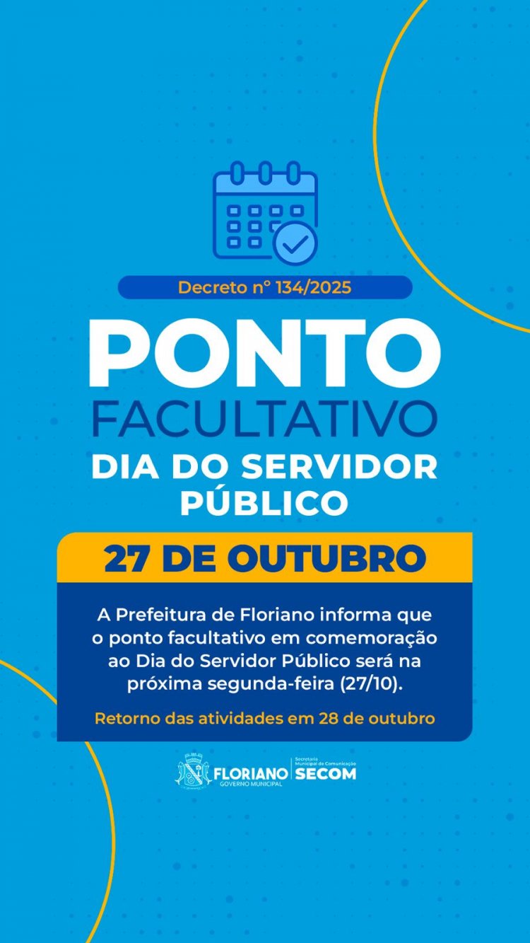Prefeitura de Floriano antecipa o ponto facultativo em comemoração ao Dia do Servidor Público