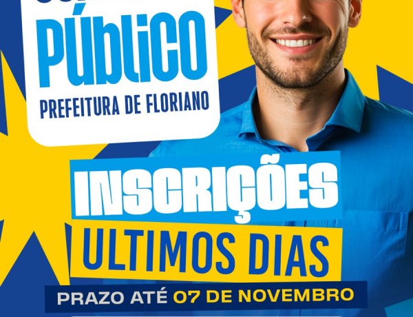 Inscrições para concurso da Prefeitura de Floriano encerram nesta sexta-feira (07)