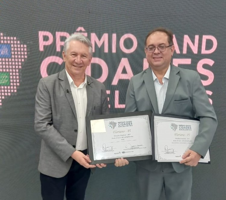 Prefeitura de Floriano é destaque no Prêmio Band Cidades Excelentes 2025