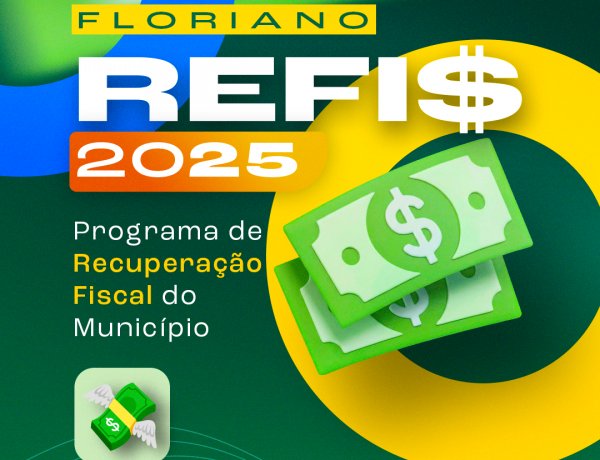 Prefeitura de Floriano prorroga prazo do REFIS até 30 de janeiro