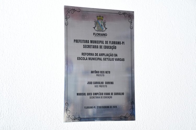 Educação de Floriano: entregue reforma e ampliação da Escola Municipal Getúlio Vargas