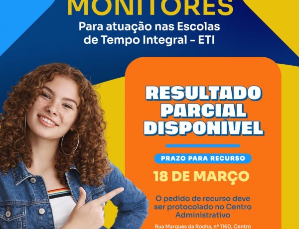 Educação de Floriano divulga resultado parcial de seleção para monitores das Escolas de Tempo Integral 