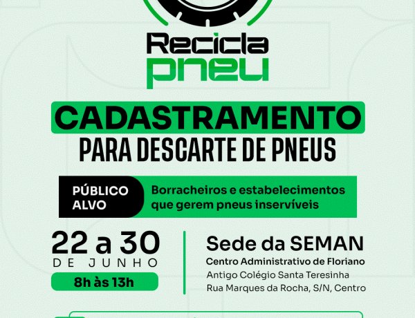 Meio Ambiente de Floriano inicia cadastramento para descarte de pneus inservíveis
