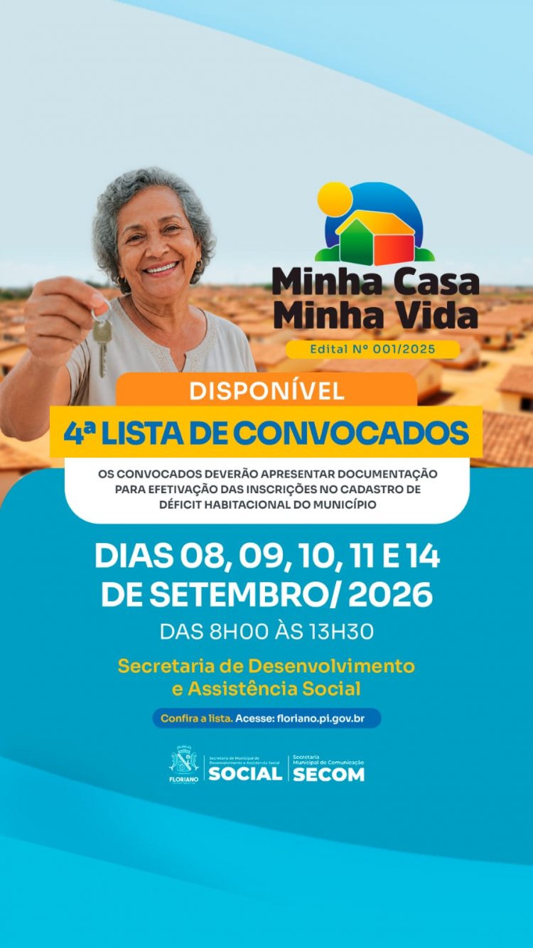 Prefeitura de Floriano divulga 4ª lista de convocados do Programa Minha Casa, Minha Vida